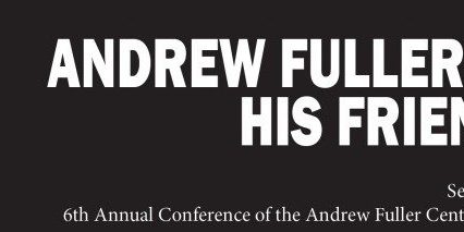 Banner-Andrew-Fuller-and-his-Friends-1024x213